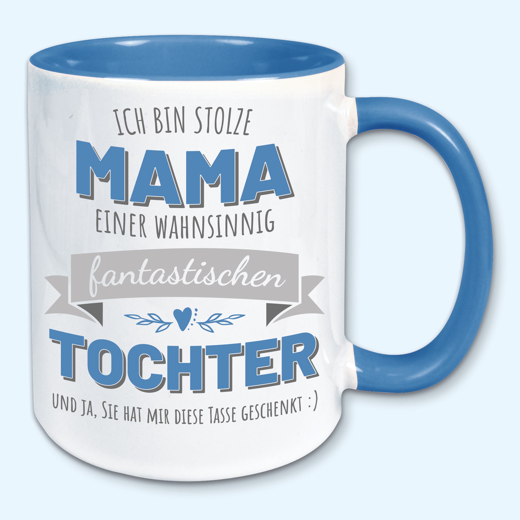 Tasse, Kaffeebecher, stolze Mama einer fantastischen Tochter