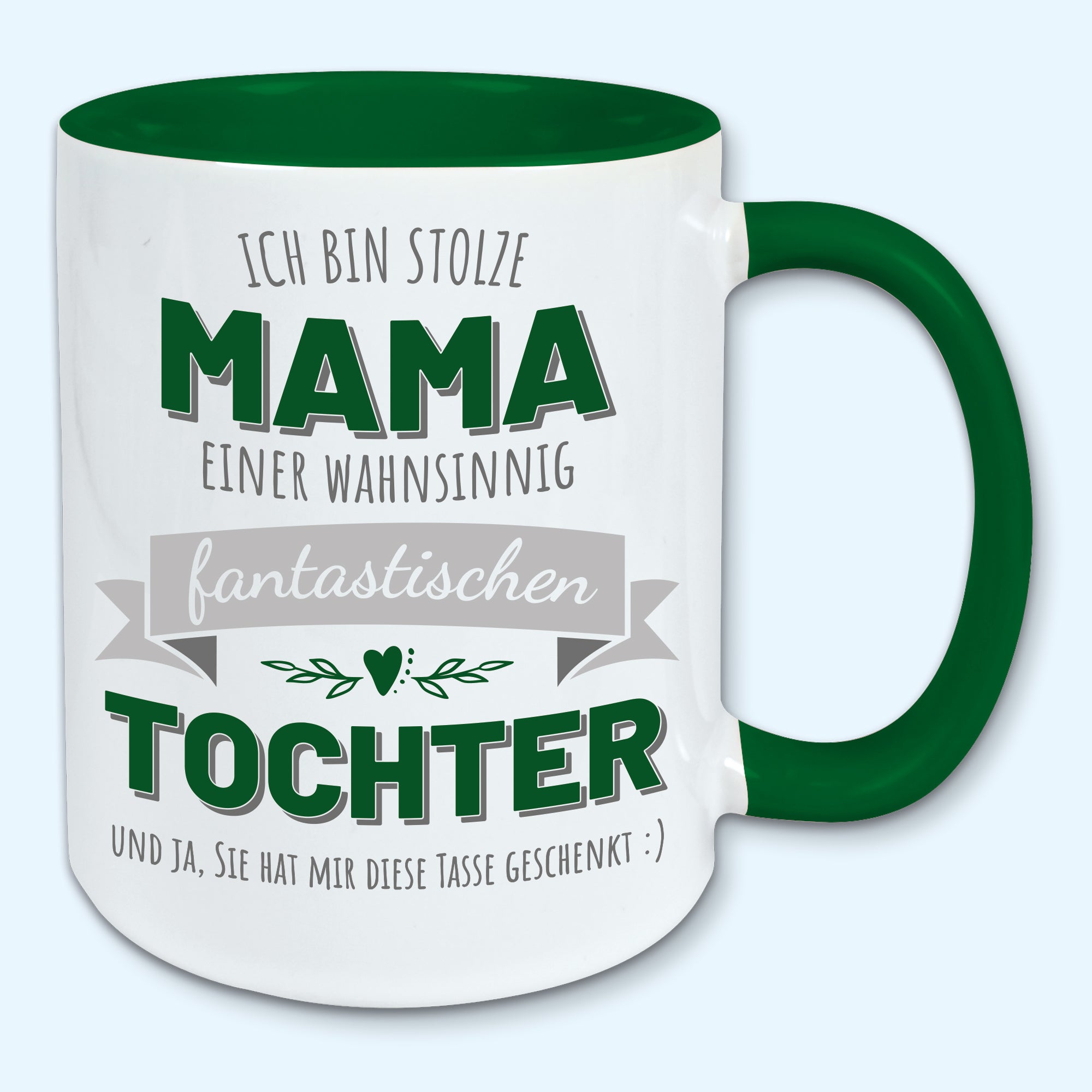 Tasse, Kaffeebecher, stolze Mama einer fantastischen Tochter