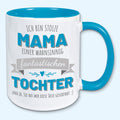 Tasse, Kaffeebecher, stolze Mama einer fantastischen Tochter