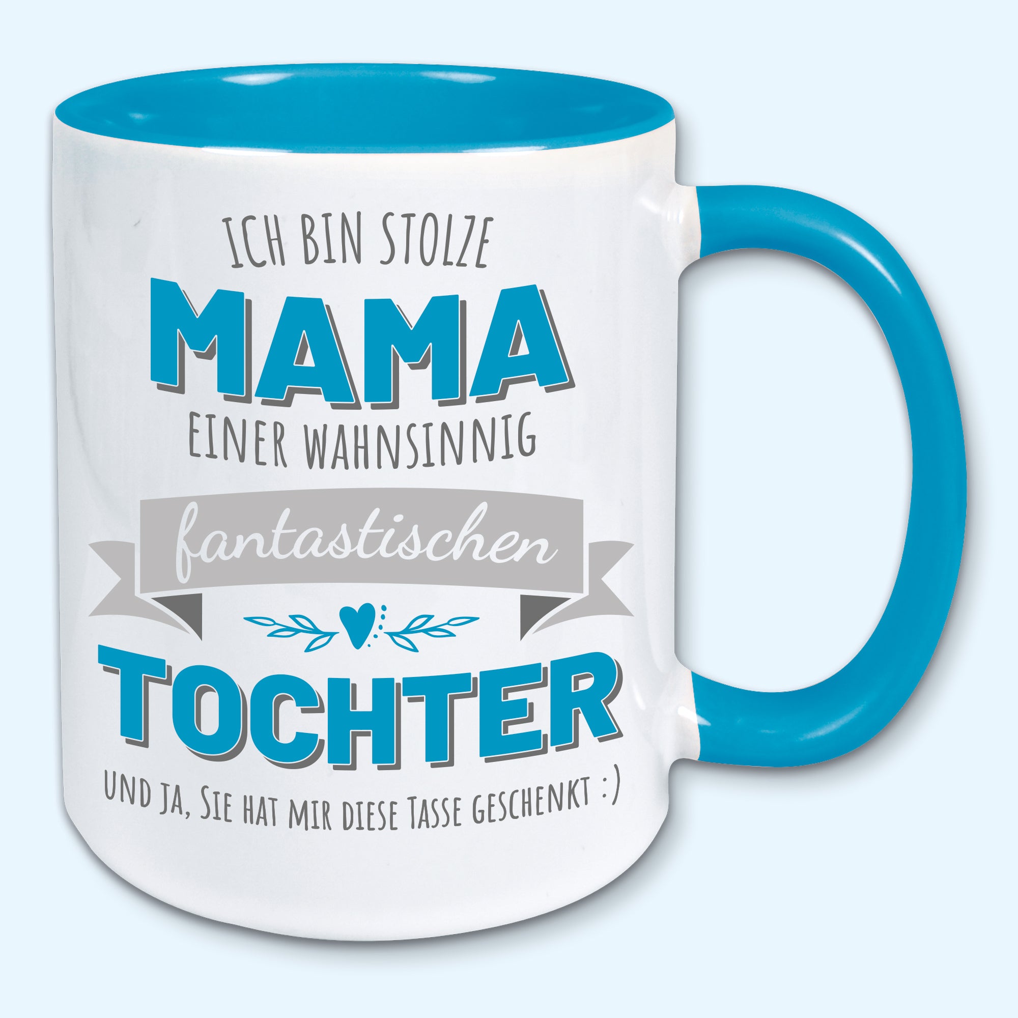 Tasse, Kaffeebecher, stolze Mama einer fantastischen Tochter