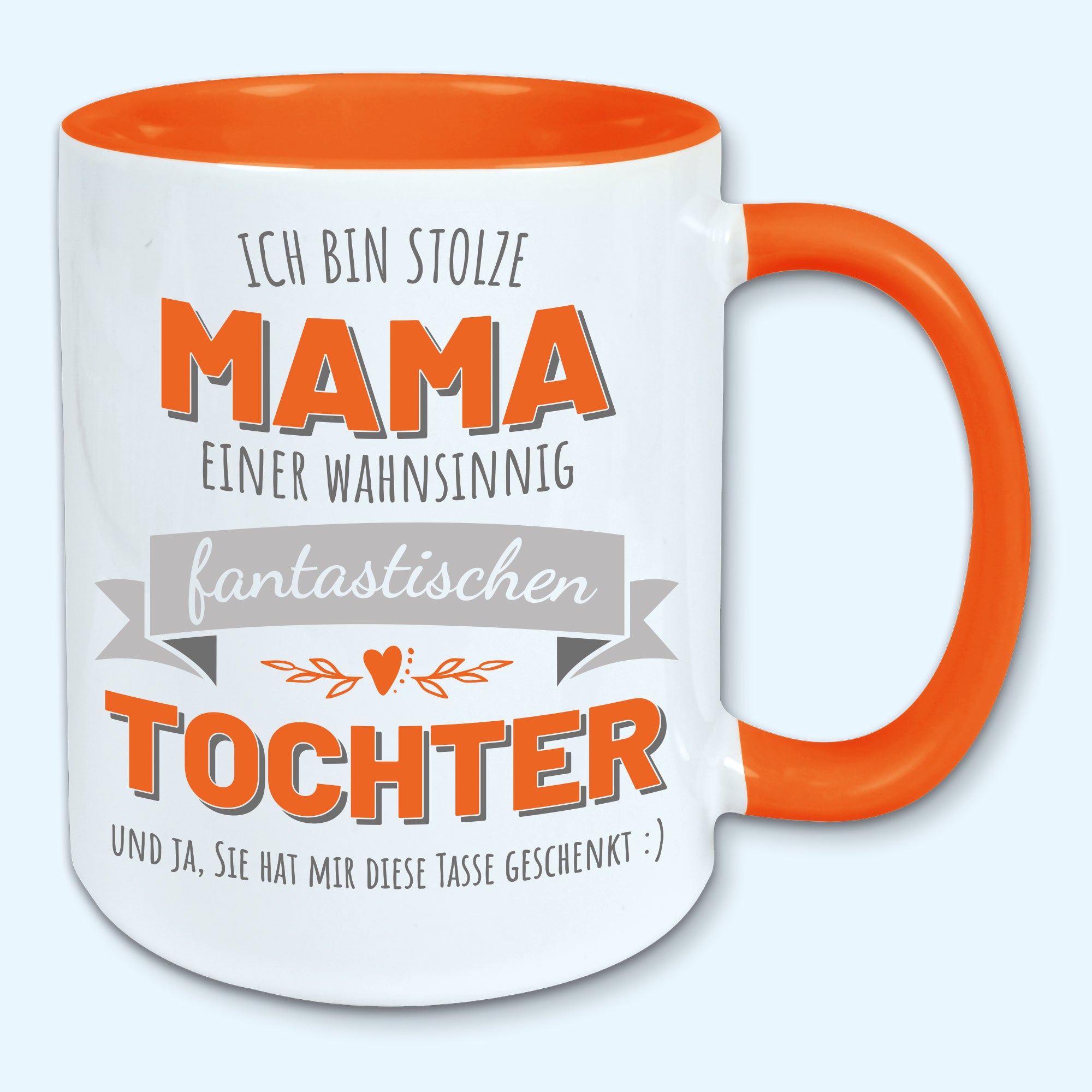 Tasse, Kaffeebecher, stolze Mama einer fantastischen Tochter