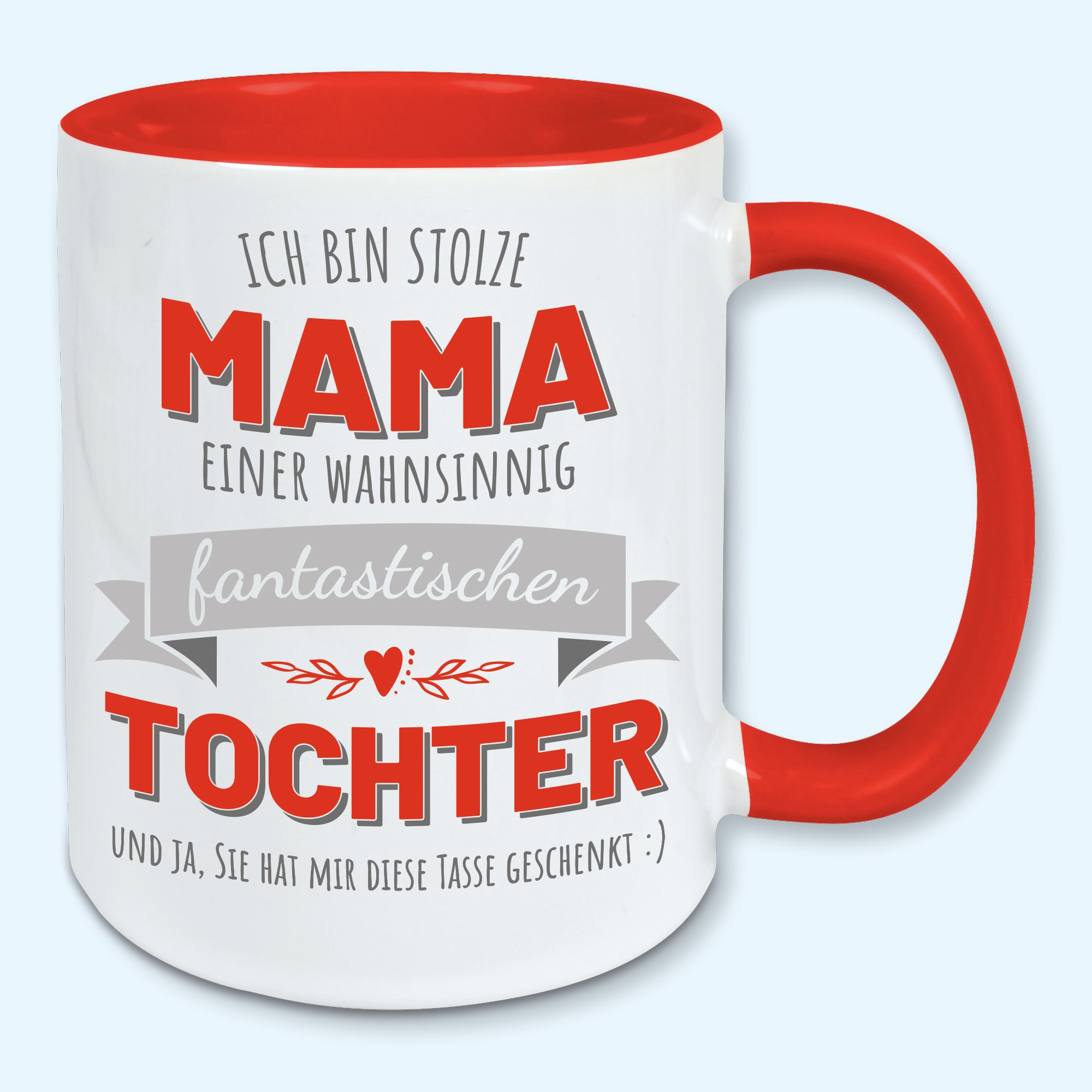 Tasse, Kaffeebecher, stolze Mama einer fantastischen Tochter