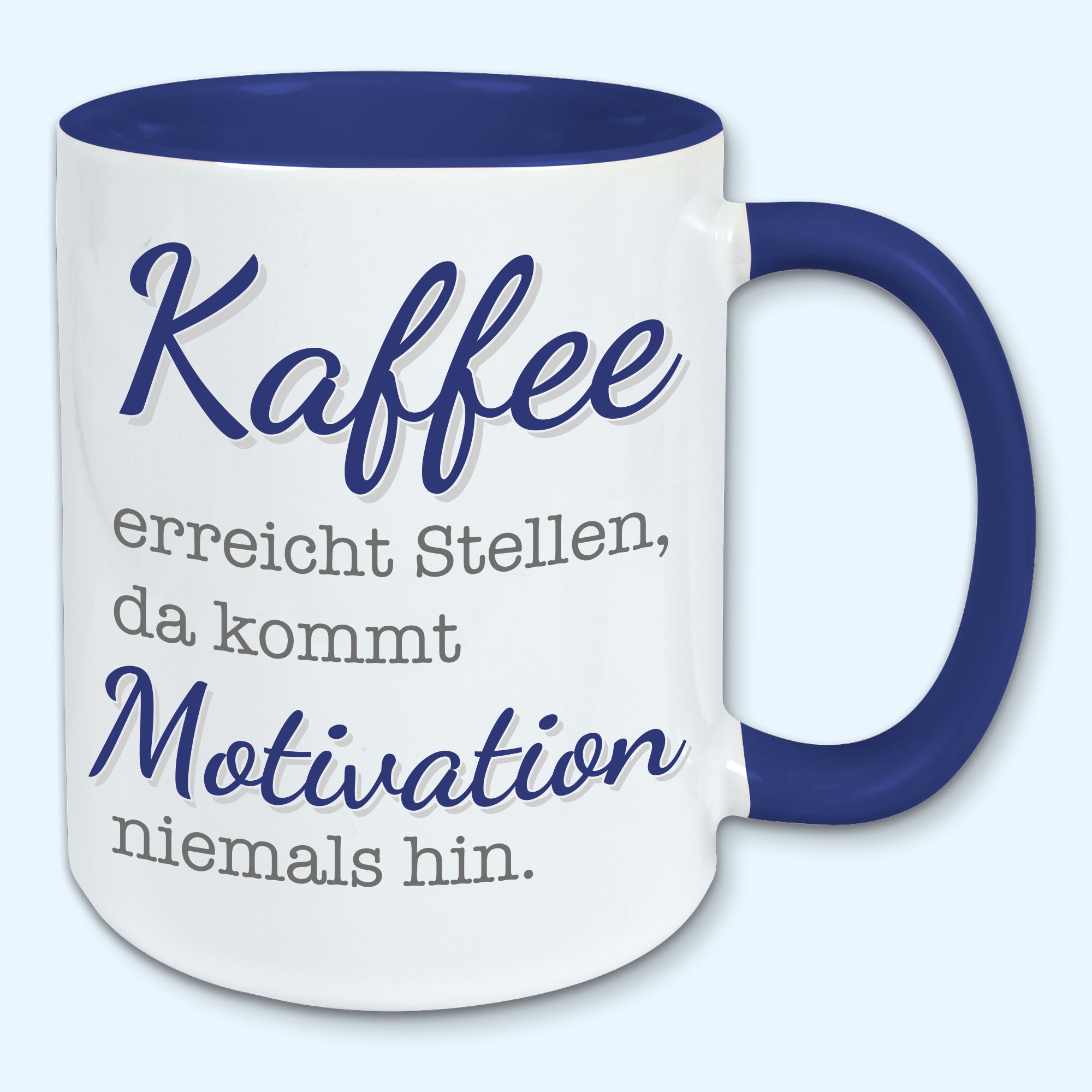 Tasse, Kaffeebecher, Kaffee erreicht Stellen, da kommt Motivation niemals hin