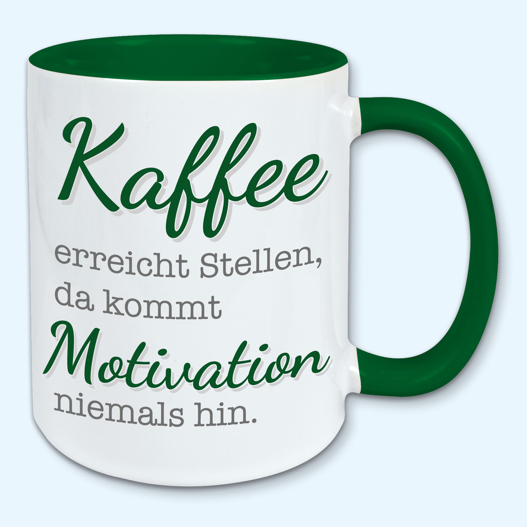 Tasse, Kaffeebecher, Kaffee erreicht Stellen, da kommt Motivation niemals hin