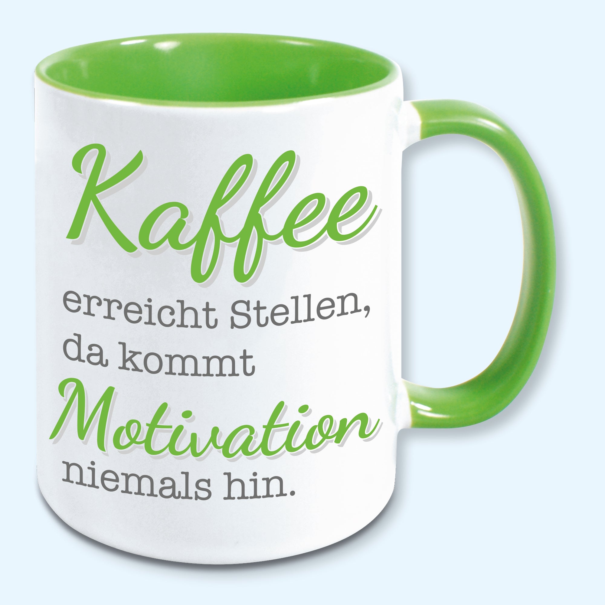 Tasse, Kaffeebecher, Kaffee erreicht Stellen, da kommt Motivation niemals hin