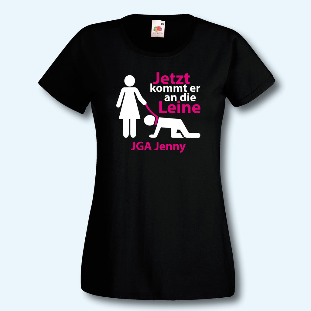 T-Shirt, JGA jetzt kommt er an die Leine, Junggesellinnenabschied, Wunschname
