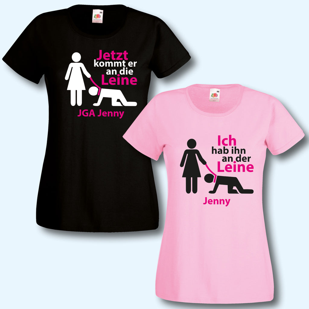 T-Shirt, JGA jetzt kommt er an die Leine, Junggesellinnenabschied, Wunschname