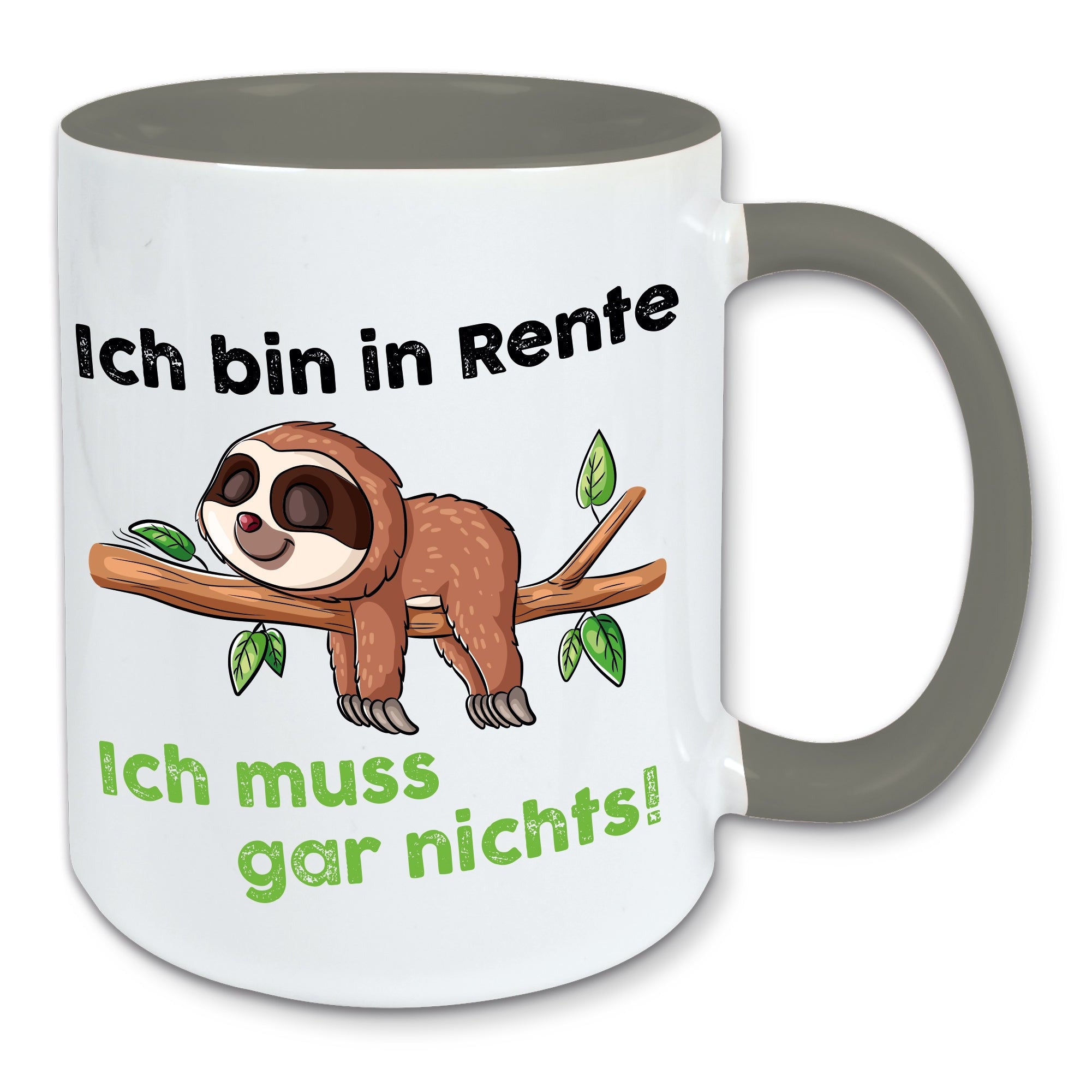 Tasse Faultier Spruch ich bin in Rente, ich muss gar nichts Kaffeebecher Geschenk